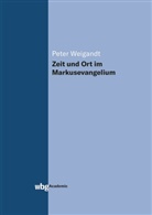 Peter Weigandt, Peter (Dr.) Weigandt - Zeit und Ort im Markusevangelium