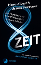Ursula Forstner, Harald Lesch - Ein Physiker und eine Philosophin spielen mit der Zeit