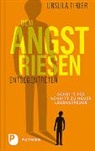 Ursula Tirier - Dem Angstriesen entgegentreten