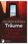 Ingrid Riedel - Träume - Wegweiser in neue Lebensphasen