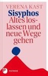 Verena Kast - Sisyphos - Altes loslassen und neue Wege gehen