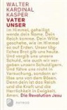 Walter Kardinal Kasper, Walter Kasper, Walter (Kardinal) Kasper - Vater unser