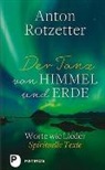Adrian Holderergger, Adrian (Hrsg) Holderergger, Anton Rotzetter, Adria Holderergger, Adrian Holderergger - Der Tanz von Himmel und Erde