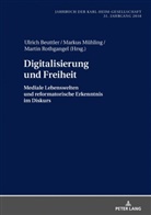 Ulrich Beuttler, Markus Mühling, Martin Rothgangel - Digitalisierung und Freiheit