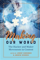 HUNSINGER, Hunsinger, Jerem Hunsinger, Jeremy Hunsinger, Hunsinger Jeremy, Steve Jones... - Making Our World