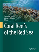 Michael L. Berumen, L Berumen, L Berumen, Christia R Voolstra, Christian R Voolstra, Christian R. Voolstra - Coral Reefs of the Red Sea