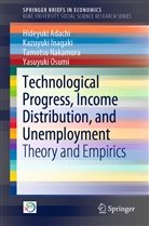 Hideyuk Adachi, Hideyuki Adachi, Kazuyuk Inagaki, Kazuyuki Inagaki, Tamot Nakamura, Tamotsu Nakamura... - Technological Progress, Income Distribution, and Unemployment