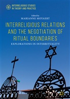 Mariann Moyaert, Marianne Moyaert - Interreligious Relations and the Negotiation of Ritual Boundaries