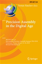 Sveta Ratchev, Svetan Ratchev - Precision Assembly in the Digital Age