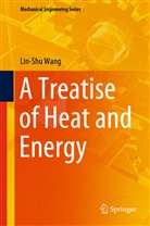 Lin-Shu Wang - A Treatise of Heat and Energy