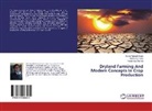 Anil Kuma Jena, Anil Kumar Jena, Pran Sharma, Pranamika Sharma, SURYA PRAKAS SINGH, Surya Prakash Singh - Dryland Farming And Modern Concepts In Crop Production