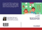 Jyoti, D Jyoti, Dr Jyoti, Dr. Jyoti, Dr Ipseet Menon, Dr Ipseeta Menon... - Dental Caries Risk Assessment Tools