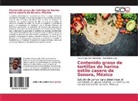 Raúl Robles Luna, Víctor Hug Solís Valladares, Víctor Hugo Solís Valladares - Contenido graso de tortillas de harina estilo casero de Sonora, México