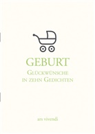 Geburt - Glückwünsche in zehn Gedichten