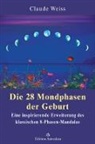 Claude Weiss - Die 28 Mondphasen der Geburt