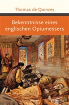 Thomas De Quincey, Thomas De Quincey - Bekenntnisse eines englischen Opiumessers