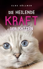 Elke Söllner - Die heilende Kraft der Katzen