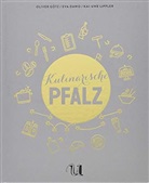 Ev Dawo, Eva Dawo, Olive Götz, Oliver Götz, Kai-Uwe Lippler, Kai-Uwe u a Lippler - Kulinarische Pfalz