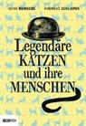 Heik Reinecke, Heike Reinecke, Andreas Schlieper - Legendäre Katzen und ihre Menschen