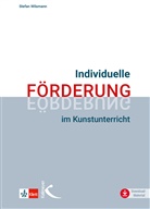 Stefan Wilsmann - Individuelle Förderung im Kunstunterricht