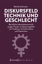 Marike Schmeck - Diskursfeld Technik und Geschlecht