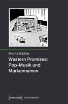 Moritz Baßler - Western Promises: Pop-Musik und Markennamen