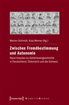 Mario Schmidt, Marion Schmidt, Werner, Werner, Anja Werner - Zwischen Fremdbestimmung und Autonomie