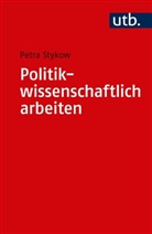 Petra Stykow, Petra (Prof. Dr.) Stykow - Politikwissenschaftlich arbeiten