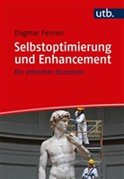 Dagmar Fenner, Dagmar (PD Dr.) Fenner - Selbstoptimierung und Enhancement