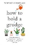 Sophie Hannah - How to Hold a Grudge