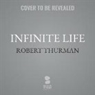 Robert Thurman - Infinite Life: Awakening to Bliss Within (Audio book)
