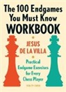 Jesus De La Villa, Jesus de la Villa - The 100 Endgames You Must Know Workbook