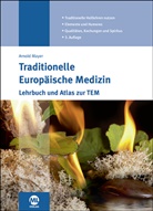 Arnold Mayer - Traditionelle Europäische Medizin