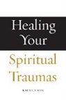 Kim Michaels - Healing Your Spiritual Traumas
