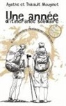 Agath Mouginot, Agathe Mouginot, Thibault Mouginot - Une année d'itinérance solidaire