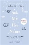 ELLE WRIGHT, Wright Elle - Ask Me His Name