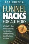 Rob Cuesta, Rob Cuesta - Funnel Hacks for Authors (Vol. 1)