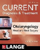 Anil Lalwani - Current Diagnosis & Treatment Otolaryngology--Head and Neck Surgery, Fourth Edition