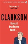 Jeremy Clarkson - If You'd Just Let Me Finish
