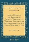 American Telephone and Telegrap Company - Annual Report of the Directors of American Telephone and Telegraph Company to the Stockholders for the Year Ending December 31, 1913 (Classic Reprint)