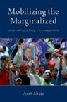 Amit Ahuja, Amit (Assistant Professor of Political Scie Ahuja - Mobilizing the Marginalized