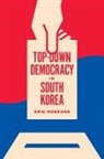 Erik Mobrand, Erik/ Sorensen Mobrand, Clark W Sorensen - Top-Down Democracy in South Korea