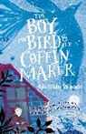 Anuska Allepuz, Matilda Woods, Matilda/ Allepuz Woods, Anuska Allepuz - The Boy, the Bird & the Coffin Maker