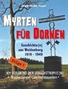 Jürgen-Joachim Taegert - MYRTEN FÜR DORNEN - Geschichte(n) aus Weidenberg 1919-1949, Alltagsleben und Kirchenkampf in einer oberfränkischen Marktgemeinde, Folge 1