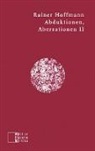 Rainer Hoffmann - Abduktionen, Aberrationen II