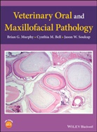 Cynthia Bell, Cynthia M Bell, Cynthia M. Bell, Bg Murphy, Brian Murphy, Brian G Murphy... - Veterinary Oral and Maxillofacial Pathology