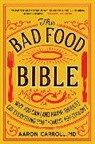 Carroll Aaron Carroll, Aaron Carroll - The Bad Food Bible