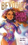 Sarah Warren, Geneva Bowers - Beyoncé: Shine Your Light