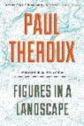 Theroux Paul Theroux, Paul Theroux - Figures in a Landscape