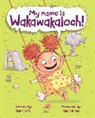 Chana Stiefel, Mary Sullivan - My Name Is Wakawakaloch!